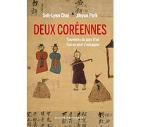 Deux Coréennes: Souvenirs du pays d'où l'on ne peut s'échapper
