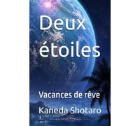Deux étoiles: Vacances de rêve
