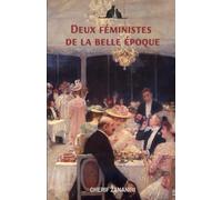 DEUX FEMINISTES À LA BELLE EPOQUE