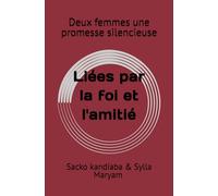 Deux femmes une promesse silencieuse: Liées par la foi et l’amitié