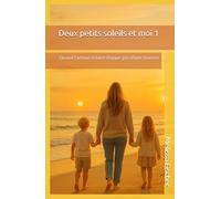 Deux petits soleils et moi 1: Quand l’amour éclaire chaque pas d’une maman