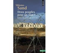 Deux peuples pour un État ?: Relire l'histoire du sionisme (Points Essais)