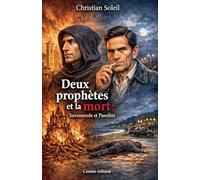 Deux prophètes et la mort: Savonarole et Pasolini