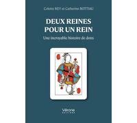 Deux reines pour un rein: Une incroyable histoire de dons