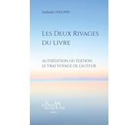 Deux rivages du livre: Autoedition ou edition le vrai