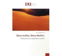 Deux traites, Deux destins: L'Afrique face à la déportation humaine