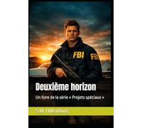 Deuxième horizon: Un livre de la série « Projets spéciaux »