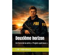 Deuxième horizon: Un livre de la série « Projets spéciaux »
