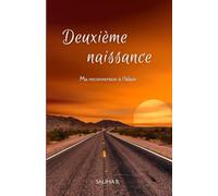 Deuxième naissance: Ma reconversion à l’Islam