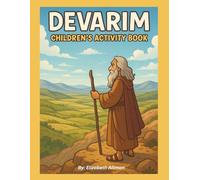 Devarim Children's Activity Book: Torah Portion Devotions, Bible Puzzles, and Fun Lessons from the Book of Deuteronomy: Engaging Messianic Bible ... and more (Torah Children's Activity Books)