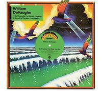 Devaughn, William - Be Thankful for What You Got / Blood Is Thicker Th [Vinilo]
