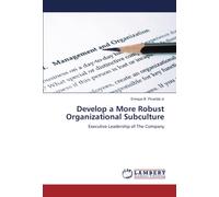 Develop a More Robust Organizational Subculture: Executive Leadership of The Company