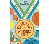 Develop A Winner's Mind: A Mindset Guide For Every Young Sports Player: 1 (Winner's Mind Series)