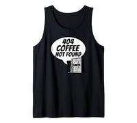 Developer Sysadmin Tech 404 Coffee Not Found Error Camiseta sin Mangas