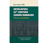 Developing 21st Century Leader-Manager: Character and Qualities