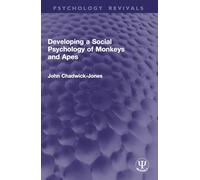 Developing a Social Psychology of Monkeys and Apes (Psychology Revivals)
