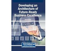 Developing an Architecture of Future-Ready Business Excellence