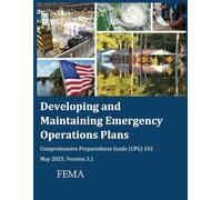 Developing and Maintaining Emergency Operations Plans: Comprehensive Preparedness Guide (CPG) 101 May 2025, Version 3.1