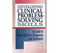 Developing Clinical Problem-solving Skills: A Guide To More Effective