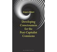 Developing Consciousness for the Post-Capitalist Commons