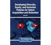 Developing Diversity, Equity, and Inclusion Policies for Talent Acquisition and Retention