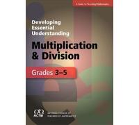 Developing Essential Understanding - Multiplication and Division for Teaching Math in Grades 3-5