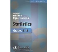 Developing Essential Understanding of Statistics for Teaching Mathematics in Grades 6-8