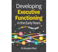 Developing Executive Functioning in the Early Years: SOWATT Can I Do?