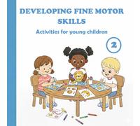 Developing fine motor skills 2: Activities for young children