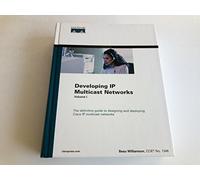 Developing Ip Multicast Networks. Volume 1 (The Cisco Press Design and Implementation Series)