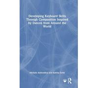 Developing Keyboard Skills Through Composition Inspired by Dances from Around the World