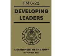 Developing Leaders: FM 6-22