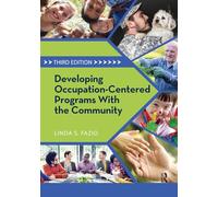 Developing Occupation-Centered Programs With the Community