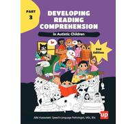 Developing Reading Comprehension in Autistic Children - PART 3: Structured reading comprehension program with graded cause-and-effect activities to ... in Children with Autism Spectrum Disorder)