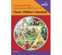 Developing Reading Comprehension Skills Years 3-4: Classic Children's Literature