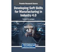Developing Soft Skills for Manufacturing in Industry 4.0