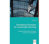 Developing Strategies for Sustainable Planning: Building Performance Evaluation in Terms of Sustainability