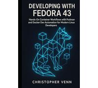 Developing with Fedora 43: Hands-On Container Workflows with Podman and Docker Dev Automation for Modern Linux Developers