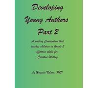 Developing Young Authors Part 2, Grade 2 (Developing Young Authors in Grade 1: Part 1 and Part 2)