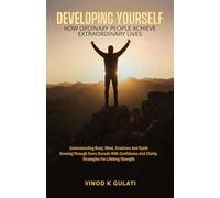 Developing Yourself: How Ordinary People Achieve Extraordinary Lives!: 7 (Accomplish Your Dreams)