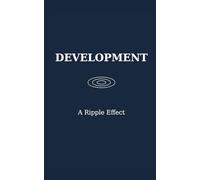 Development: A Ripple Effect