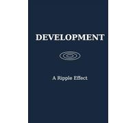 Development: A Ripple Effect