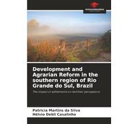 Development and Agrarian Reform in the southern region of Rio Grande do Sul, Brazil: The impact of settlements on families' perceptions