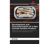 Development and Characterization of a New Canned Sardine Product: Development and Characterization of a New Product: Canned Sardines with Vegetables and Spices