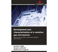 Development and characterization of a resistive gas microsensor: Optimizing ZnO photo-conduction detection performance