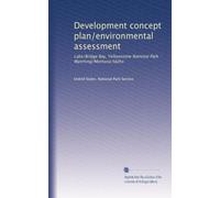 Development concept plan/environmental assessment: Lake/Bridge Bay, Yellowstone National Park : Wyoming/Montana/Idaho