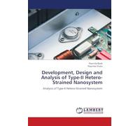 Development, Design and Analysis of Type-II Hetero-Strained Nanosystem