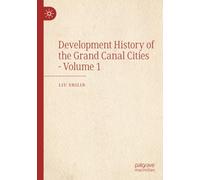 Development History of the Grand Canal Cities - Volume 1