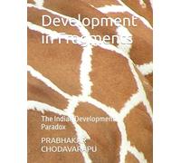 Development in Fragments: The Indian Development Paradox