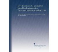 Development of a probability based load criterion for American national standard A58: building code requirements for minimum desing loads in buildings and other structures